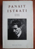 Panait Istrati - Chira Chiralina ( Opere alese, vol. 1 - editie bilingva ), St. O. Iosif