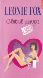 Clubul Privat - Leonie Fox, Polirom, Roman, Beletristica, 427 pagini, 2011, Chic, dimensiune 10x18cm