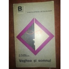 Veghea si somnul- R. Floru, M. Steriade