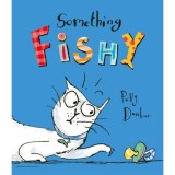 Cartea Something Fishy de Polly Dunbar - Poveste pentru copii, Familie, Ilustrata