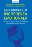 Cumpara ieftin Increderea emotionala. Exercitii si tehnici pentru gestionarea emotiilor si echilibru sufletesc/Gael Lindenfield