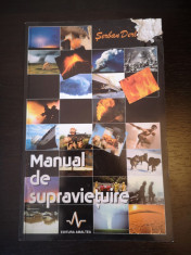 Manual de supravietuire - Serban Derlogea, Amaltea, 2002, 360 pag foto