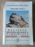 Grigore Posea - Relieful, resursa de bază a turismului. Geomorfodiversitate și geomorfosituri (puțin uzată, vezi descriere)