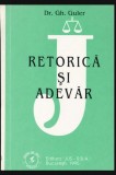 Retorica si adevar / Gheorghe Guler