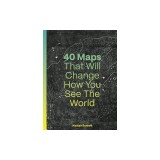 40 Maps That Will Change How You See the World