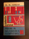 Privire In Matematica Elementara - W. W. Sawyer ,542385, Albatros