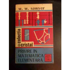 Privire In Matematica Elementara - W. W. Sawyer ,542385