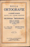 C682 Noua ortografie a Academiei Rom&acirc;ne aranjată după categorii gramaticale și dicționar ortografic pentru uzul școalelor primare și secundare ...1932