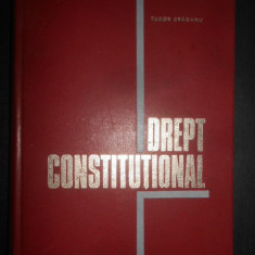 Tudor Draganu - Drept constitutional (1972, editie cartonata)