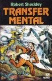 Robert Sheckley - Transfer mental, Nemira