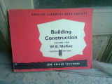 BUILDING CONSTRUCTION - W.B. MCKAY VOLUME TWO (CARTE IN LIMBA ENGLEZA)