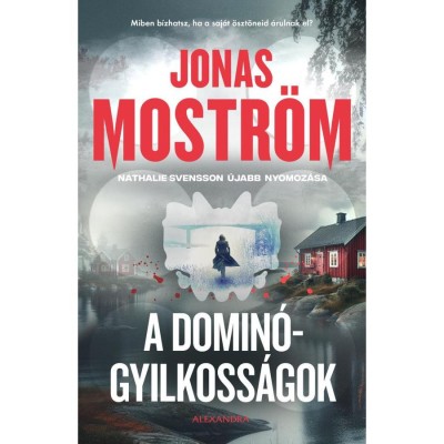 A domin&amp;oacute;gyilkoss&amp;aacute;gok - Jonas Mostr&amp;ouml;m foto