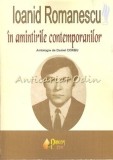 Ioanid Romanescu in Amintirile Contemporanilor - Daniel Corbu, Princeps Iasi, Biografii, 2006, 246 pagini
