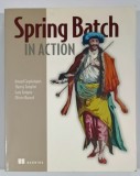 Spring Batch IN ACTION by ARNAUD COGOLUEGNES ...OLIVIER BAZOUD , 2012