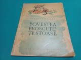 POVESTEA BROSCUȚEI ȚESTOASE * EUGEN JEBELEANU * 1962 * 4 3 7