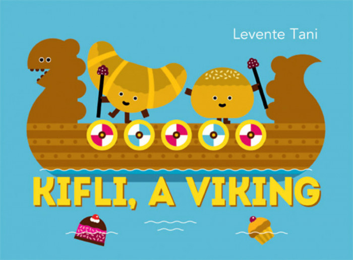 Kifli, a viking - N&eacute;gy mese a cukr&aacute;szd&aacute;b&oacute;l - Levente Tani