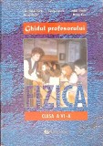GHIDUL PROFESORULUI. FIZICA, CLASA A VI-A-CHRISTOPHER CLARK, GEORGE ENESCU, MIRCEA NISTOR, IULIAN GRINDEI, -261538