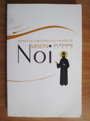 Noi minuni ale Sfantului Efrem. Minuni cu copii nascuti si nenascuti foto