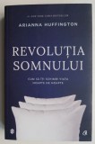 Revoluția Somnului - Arianna Huffington, Carte Dezvoltare Personală, Somn Odihnitor