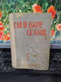 Ernest Hemingway Cui &icirc;i bate ceasul Pentru cine bat clopotele București 1945 158