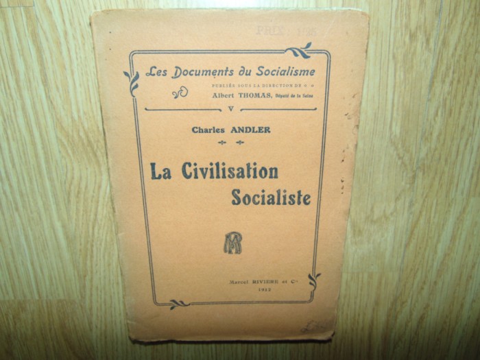 LA CIVILISATION SOCIALISTE -CHARLES ANDLER ANUL 1912