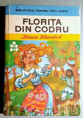 Florita din codru - Ioan Slavici Biblioteca Pentru Toti Copiii nr. 20 din 1972 foto