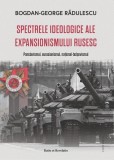 Spectrele ideologice ale expansionismului rusesc - Paperback brosat - Ratio et Revelatio