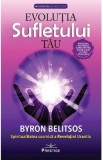 Evolutia sufletului tau - Byron Belitsos