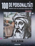 Saladin. 100 de personalitati. Oameni care schimbat destinul lumii nr. 66