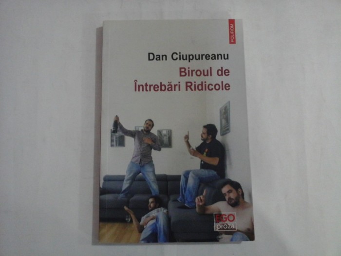 DAN CIUPUREANU - BIROUL DE INTREBARI RIDICOLE