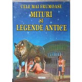 CELE MAI FRUMOASE MITURI SI LEGENDE ANTICE-COLECTIV-255399
