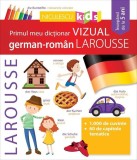 Primul meu dicționar VIZUAL german-rom&acirc;n LAROUSSE - Nicoleta Petuhov