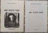 Arc peste timp - Victor Macarevici// dedicatie si semnatura autor