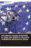 Diplomatia Uniunii Europene si criza din Orientul Mijlociu la inceputul sec. XXI - Ana-Maria Bolborici