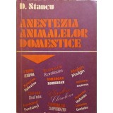 ANESTEZIA ANIMALELOR DOMESTICE-D. STANCU-223797