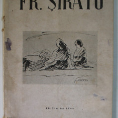 FRANCISC SIRATO- TEXT DE TUDOR ARGHEZI, EDITIA I 1944