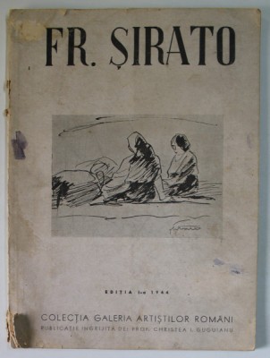 FRANCISC SIRATO- TEXT DE TUDOR ARGHEZI, EDITIA I 1944 foto
