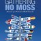 Gathering No Moss: Memoir of a Reluctant World Traveler