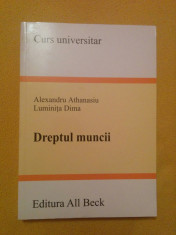 Dreptul muncii, curs universitar - Alexandru Athanasiu, Luminita Dima foto