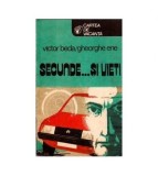 Victor Beda si Gheorghe Ene - Secunde... si vieti - 111879