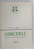 ERBICIDELE , PRINCIPIILE SI PRACTICA COMBATERII BURUIENILOR de N. SARPE ... L. VLADUTU , 1975