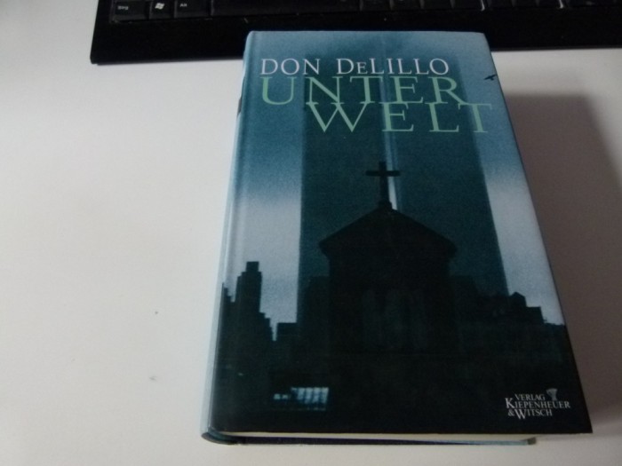Unterwelt- Don deLillo