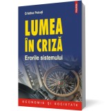 Lumea in criza. Erorile sistemului
