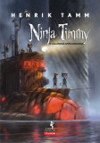 Ninja Timmy și călătoria spre Sansoria - Hardcover - Henrik Tamm - Polirom