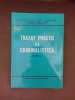 Tratat practic de criminalistica vol. IV