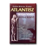 Atlantisz &aacute;rnya k&iacute;s&eacute;rt - Szőke Mikl&oacute;s &Aacute;rp&aacute;d