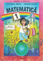 Matematica. Manual Pentru Clasa I - Alexandrina Dumitru, Gheorghe Herescu foto