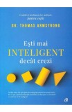 Esti mai inteligent decat crezi - Editura Curtea Veche