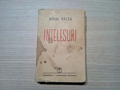 INTELESURI - Mihai Ralea - Editura Cugetarea, 1942, 330 p. foto