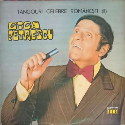 Disc vinil, LP. TANGOURI CELEBRE ROMANESTI II-GICA PETRESCU foto